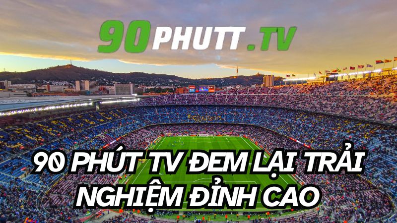 90Phut TV - Trang web cung cấp bóng đá trực tuyến miễn phí-3